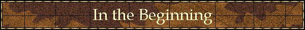 In the Beginning